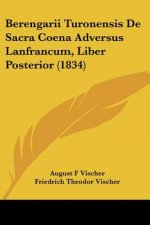 Berengarii Turonensis De Sacra Coena Adversus Lanfrancum, Liber Posterior (1834)