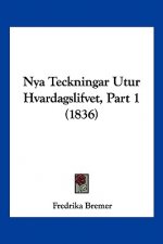 Nya Teckningar Utur Hvardagslifvet, Part 1 (1836)