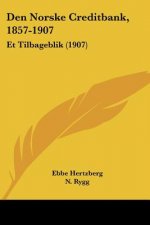 Den Norske Creditbank, 1857-1907: Et Tilbageblik (1907)