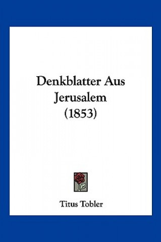 Denkblatter Aus Jerusalem (1853)