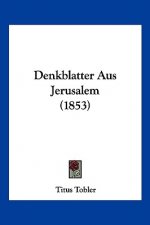 Denkblatter Aus Jerusalem (1853)