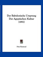 Der Babylonische Ursprung Der Agyptischen Kultur (1892)