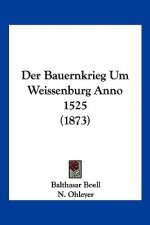 Der Bauernkrieg Um Weissenburg Anno 1525 (1873)