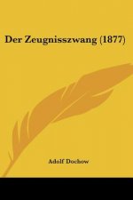 Der Zeugnisszwang (1877)