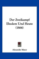 Der Zweikampf Ehedem Und Heute (1866)