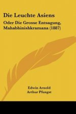 Die Leuchte Asiens: Oder Die Grosse Entsagung, Mahabhinishkramana (1887)
