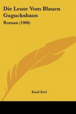 Die Leute Vom Blauen Guguckshaus: Roman (1906)