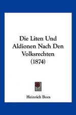 Die Liten Und Aldionen Nach Den Volksrechten (1874)