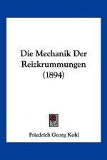 Die Mechanik Der Reizkrummungen (1894)