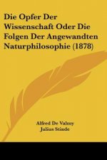 Die Opfer Der Wissenschaft Oder Die Folgen Der Angewandten Naturphilosophie (1878)