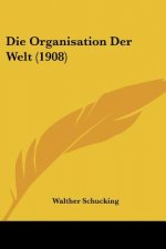Die Organisation Der Welt (1908)