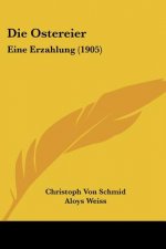 Die Ostereier: Eine Erzahlung (1905)