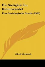 Die Stetigkeit Im Kulturwandel: Eine Soziologische Studie (1908)