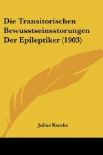 Die Transitorischen Bewusstseinsstorungen Der Epileptiker (1903)