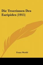 Die Troerinnen Des Euripides (1915)