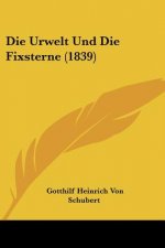 Die Urwelt Und Die Fixsterne (1839)