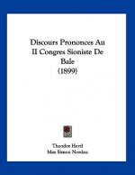 Discours Prononces Au II Congres Sioniste De Bale (1899)