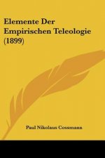 Elemente Der Empirischen Teleologie (1899)