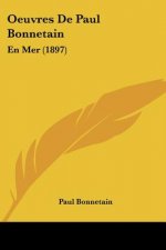 Oeuvres De Paul Bonnetain: En Mer (1897)