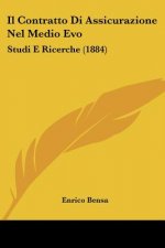 Il Contratto Di Assicurazione Nel Medio Evo: Studi E Ricerche (1884)