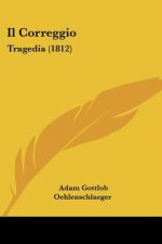 Il Correggio: Tragedia (1812)