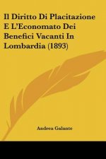 Il Diritto Di Placitazione E L'Economato Dei Benefici Vacanti In Lombardia (1893)