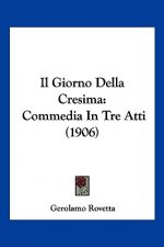 Il Giorno Della Cresima: Commedia in Tre Atti (1906)