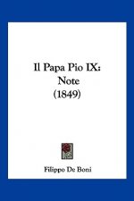 Il Papa Pio IX: Note (1849)
