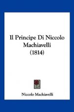 Il Principe Di Niccolo Machiavelli (1814)