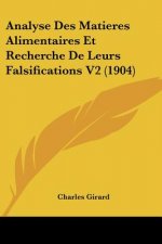 Analyse Des Matieres Alimentaires Et Recherche de Leurs Falsifications V2 (1904)