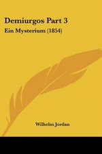 Demiurgos Part 3: Ein Mysterium (1854)