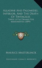 Alladine and Palomides: Interior and the Death of Tintagiles, Three Little Dramas for Marionettes (1899)