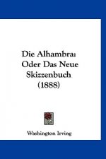 Die Alhambra: Oder Das Neue Skizzenbuch (1888)