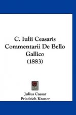 C. Iulii Ceasaris Commentarii de Bello Gallico (1883)