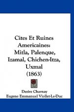 Cites Et Ruines Americaines: Mitla, Palenque, Izamal, Chichen-Itza, Uxmal (1863)