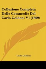 Collezione Completa Delle Commedie Del Carlo Goldoni V1 (1809)