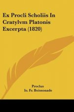 Ex Procli Scholiis In Cratylvm Platonis Excerpta (1820)