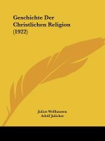 Geschichte Der Christlichen Religion (1922)