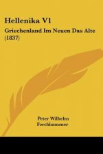 Hellenika V1: Griechenland Im Neuen Das Alte (1837)