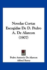 Novelas Cortas Escogidas de D. Pedro A. de Alarcon (1907)