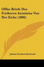 Offne Briefe Des Freiherrn Arminius Von Der Eiche (1806)