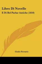 Libro Di Novelle: E Di Bel Parlar Antiche (1810)