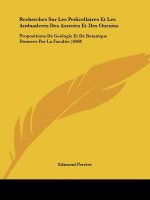 Recherches Sur Les Pedicellaires Et Les Ambualcres Des Asteries Et Des Oursins: Propositions De Geologie Et De Botanique Donnees Par La Facultie (1869