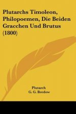Plutarchs Timoleon, Philopoemen, Die Beiden Gracchen Und Brutus (1800)