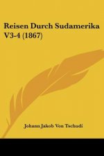 Reisen Durch Sudamerika V3-4 (1867)