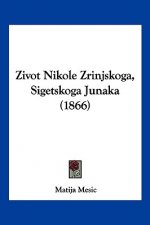 Zivot Nikole Zrinjskoga, Sigetskoga Junaka (1866)