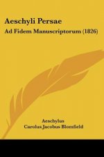 Aeschyli Persae: Ad Fidem Manuscriptorum (1826)