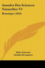 Annales Des Sciences Naturelles V1: Botanique (1844)