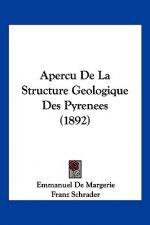 Apercu De La Structure Geologique Des Pyrenees (1892)