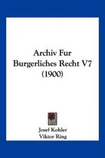 Archiv Fur Burgerliches Recht V7 (1900)